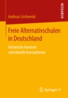 Image for Freie Alternativschulen in Deutschland: Historische Kontexte und aktuelle Konzeptionen