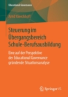 Image for Steuerung im Ubergangsbereich Schule-Berufsausbildung
