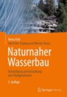 Image for Naturnaher Wasserbau: Entwicklung und Gestaltung von Fliessgewassern