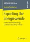 Image for Exporting the Energiewende : German Renewable Energy Leadership and Policy Transfer