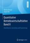 Image for Quantitative Betriebswirtschaftslehre Band II : Markttheorie, Investition und Finanzierung