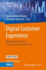 Image for Digital Customer Experience : Mit digitalen Diensten Kunden gewinnen und halten