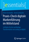 Image for Praxis-check Digitale Markenführung Im Mittelstand: Leitfaden Für Die Nachhaltige Transformation Von Analog Zu Digital