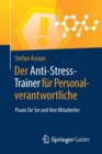 Image for Der Anti-Stress-Trainer fur Personalverantwortliche : Praxis fur Sie und Ihre Mitarbeiter