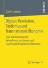 Image for Digitale Revolution, Fordismus und Transnationale Okonomie: Eine politokonomische Betrachtung zur Genese und Gegenwart der globalen Okonomie
