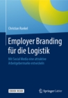 Image for Employer Branding fur die Logistik: Mit Social Media eine attraktive Arbeitgebermarke entwickeln