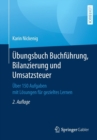 Image for Ubungsbuch Buchfuhrung, Bilanzierung und Umsatzsteuer : Uber 150 Aufgaben mit Losungen fur gezieltes Lernen