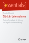 Image for Gluck in Unternehmen: positive Psychologie fur Fuhrung und Organisationsentwicklung