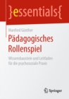 Image for Padagogisches Rollenspiel: Wissensbaustein und Leitfaden fur die psychosoziale Praxis