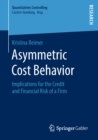 Image for Asymmetric Cost Behavior: Implications for the Credit and Financial Risk of a Firm