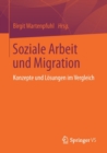 Image for Soziale Arbeit und Migration : Konzepte und Losungen im Vergleich