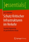 Image for Schutz Kritischer Infrastrukturen Im Verkehr : Security Engineering ALS Ganzheitlicher Ansatz