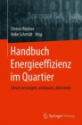 Image for Handbuch Energieeffizienz im Quartier : Clever versorgen, umbauen, aktivieren