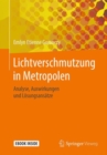 Image for Lichtverschmutzung in Metropolen : Analyse, Auswirkungen und Loesungsansatze