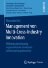 Image for Management von Multi-Cross-Industry Innovation: Wirkungsabschatzung, organisationale Strukturen und Gestaltungshinweise