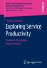 Image for Exploring Service Productivity: Studies in the German Airport Industry