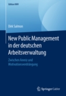 Image for New Public Management in der deutschen Arbeitsverwaltung: Zwischen Anreiz und Motivationsverdrangung