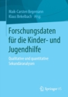 Image for Forschungsdaten fur die Kinder- und Jugendhilfe : Qualitative und quantitative Sekundaranalysen