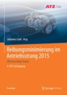 Image for Reibungsminimierung im Antriebsstrang 2015 : Effiziente Wege finden     4. ATZ-Fachtagung