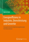 Image for Energieeffizienz in Industrie, Dienstleistung und Gewerbe: Energietechnische Optimierungskonzepte fur Unternehmen
