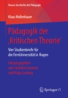 Image for Padagogik Der Kritischen Theorie&#39;: Vier Studienbriefe Fur Die FernUniversitat in Hagen. Herausgegeben Von Cathleen Grunert Und Katja Ludwig