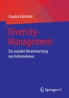Image for Diversity-Management : Zur sozialen Verantwortung von Unternehmen