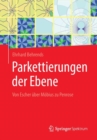 Image for Parkettierungen der Ebene : Von Escher uber Mobius zu Penrose