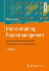 Image for Intensivtraining Projektmanagement: Ein praxisnahes Ubungsbuch fur den gezielten Kompetenzaufbau