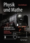 Image for Physik und Mathe – Leichter geht’s mit der Modelleisenbahn : Einfuhrung Elektrotechnik