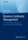 Image for Business Continuity Management : ISO 22301 und weitere Normen im Rahmen der Informationstechnologie