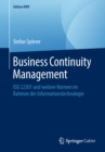Image for Business Continuity Management: ISO 22301 und weitere Normen im Rahmen der Informationstechnologie