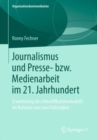 Image for Journalismus und Presse- bzw. Medienarbeit im 21. Jahrhundert : Erweiterung des Intereffikationsmodells im Rahmen von zwei Fallstudien