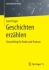 Image for Geschichten erzahlen : Storytelling fur Radio und Podcast
