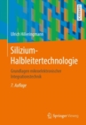 Image for Silizium-Halbleitertechnologie: Grundlagen mikroelektronischer Integrationstechnik