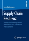 Image for Supply Chain Resilienz : Konzeptioneller Bezugsrahmen und Identifikation zukunftiger Erfolgsfaktoren
