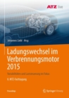 Image for Ladungswechsel im Verbrennungsmotor 2015: Variabilitaten und Laststeuerung im Fokus 8. MTZ-Fachtagung
