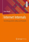 Image for Internet Internals : Vermittlungsschicht, Aufbau und Protokolle