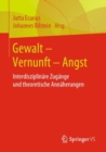 Image for Gewalt - Vernunft - Angst: Interdisziplinäre Zugänge Und Theoretische Annäherungen