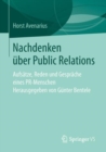 Image for Nachdenken uber Public Relations: Aufsatze, Reden und Gesprache eines PR-Menschen
