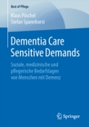 Image for Dementia Care Sensitive Demands: Soziale, medizinische und pflegerische Bedarfslagen von Menschen mit Demenz