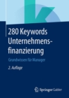 Image for 280 Keywords Unternehmensfinanzierung: Grundwissen fur Manager