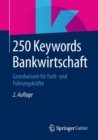 Image for 250 Keywords Bankwirtschaft