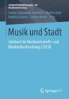 Image for Musik und Stadt: Jahrbuch fur Musikwirtschafts- und Musikkulturforschung 2/2018