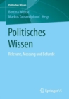 Image for Politisches Wissen : Relevanz, Messung und Befunde