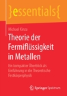 Image for Theorie der Fermiflussigkeit in Metallen : Ein kompakter Uberblick als Einfuhrung in die Theoretische Festkorperphysik