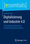 Image for Digitalisierung und Industrie 4.0 : Technologischer Wandel und individuelle Weiterentwicklung