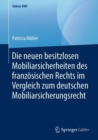 Image for Die neuen besitzlosen Mobiliarsicherheiten des franzosischen Rechts im Vergleich zum deutschen Mobiliarsicherungsrecht