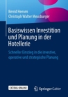 Image for Basiswissen Investition und Planung in der Hotellerie: Schneller Einstieg in die investive, operative und strategische Planung
