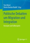 Image for Politische Debatten um Migration und Integration