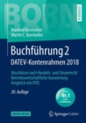 Image for Buchfuhrung 2 DATEV-Kontenrahmen 2018 : Abschlusse nach Handels- und Steuerrecht - Betriebswirtschaftliche Auswertung - Vergleich mit IFRS
